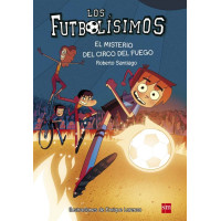 Los Futbolísimos.El misterio del circo del fuego