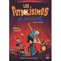 Los Futbolísimos. El Musical