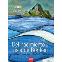 Del nacimiento de la Isla de Borikén y otros maravillosos sucesos