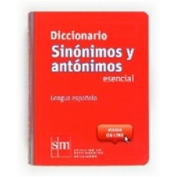 Diccionario Sinónimos y Antónimos Esencial. Lengua española