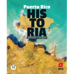 PUERTO RICO: HISTORIA, GEOGRAFIA Y SOCIEDAD.EDICION 2022